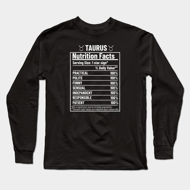 Taurus Nutrition Facts Label Long Sleeve T-Shirt by HobbyAndArt